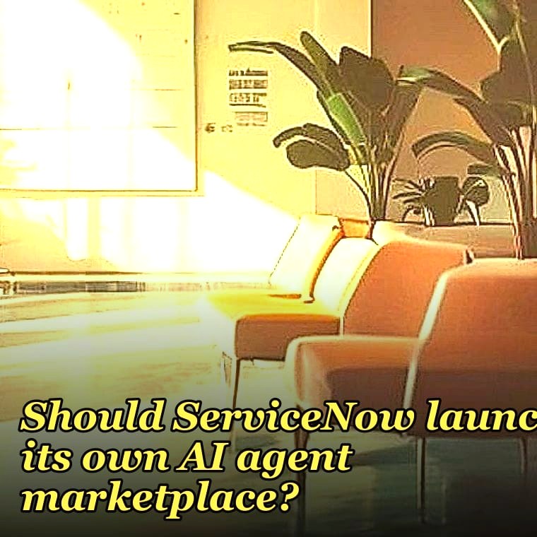 Should ServiceNow launch its own AI agent marketplace?