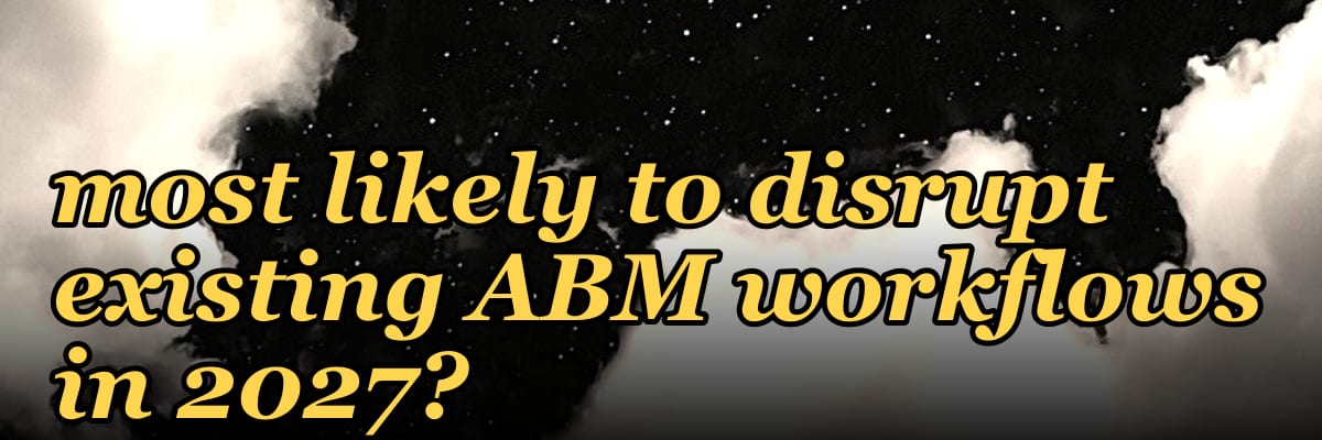 What vendor consolidation moves are most likely to disrupt existing ABM workflows in 2027?