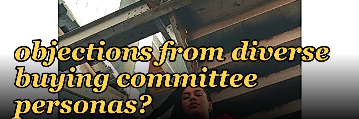 How can AI in the funnel properly handle objections from diverse buying committee personas?