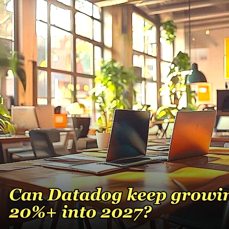 Can Datadog keep growing 20%+ into 2027?
