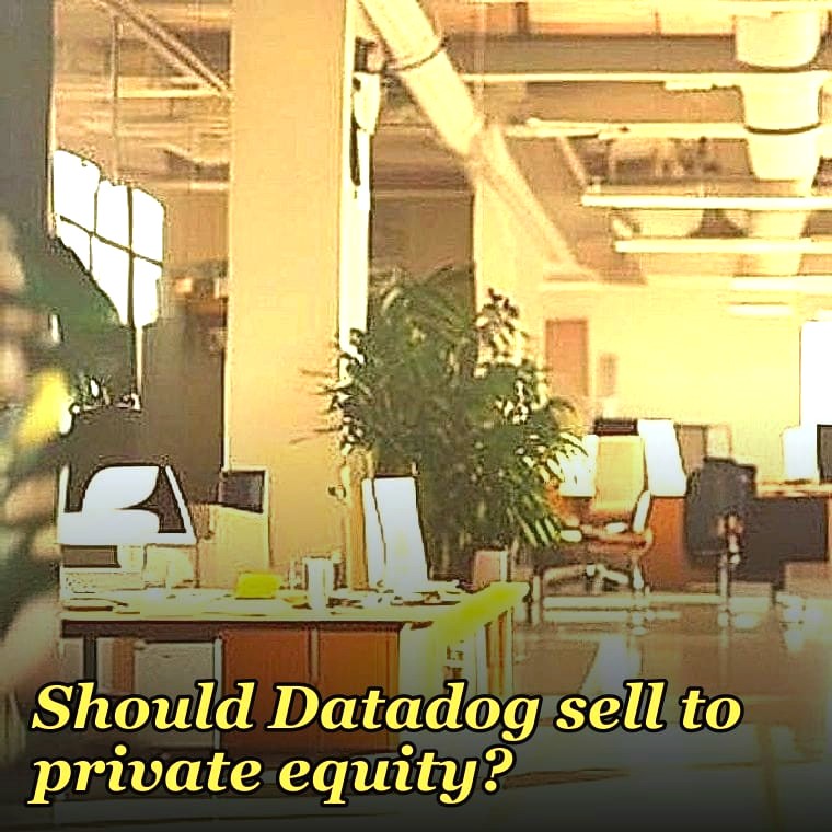 Should Datadog sell to private equity?