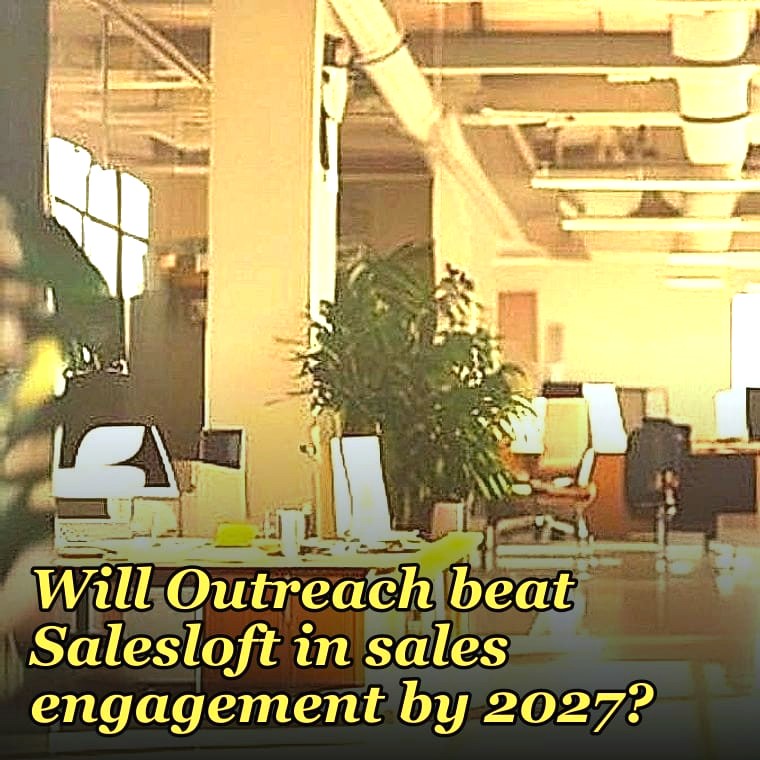 Will Outreach beat Salesloft in sales engagement by 2027?