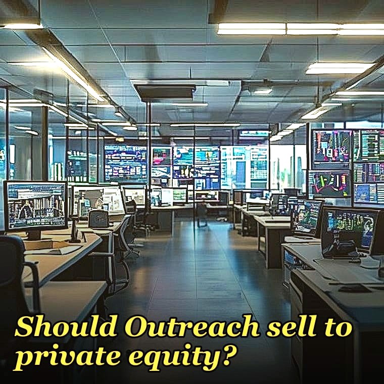 Should Outreach sell to private equity?