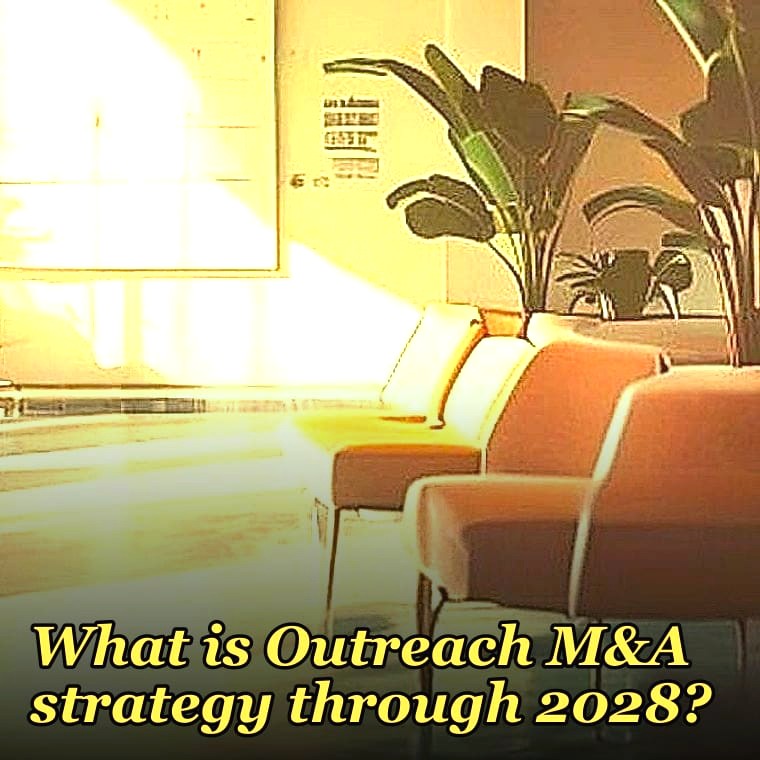 What is Outreach M&A strategy through 2028?