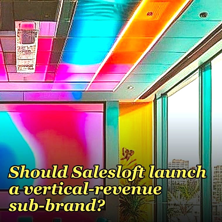 Should Salesloft launch a vertical-revenue sub-brand?