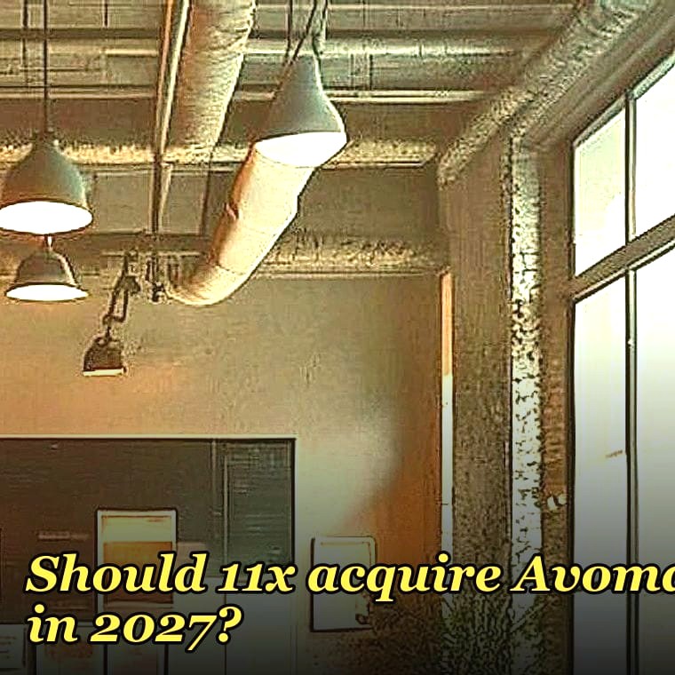Should 11x acquire Avoma in 2027?