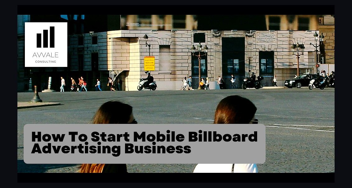 How do you start a mobile billboard advertising business in 2027?