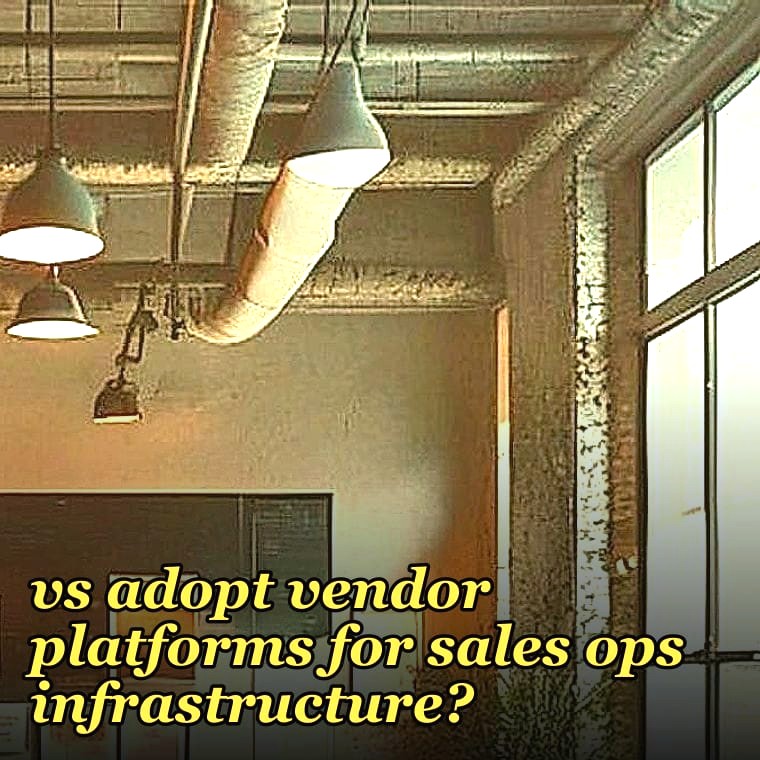 Build vs buy: when should we custom-build vs adopt vendor platforms for sales ops infrastructure?