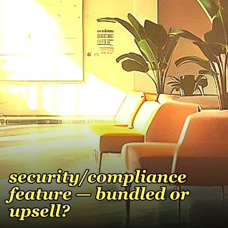 How do I price a security/compliance feature — bundled or upsell?