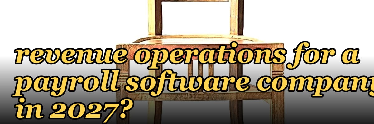 How do you architect revenue operations for a payroll software com — 1.2 Mid-market field motion
