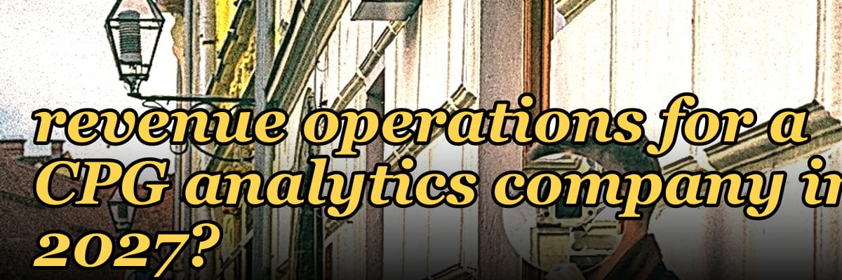 How do you architect revenue operations for a CPG analytics compan — 1.2 Mid-market field motion