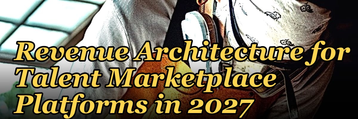 Revenue Architecture for Talent Marketplace Platforms in 2027 — 1.2 Mid-market field motion