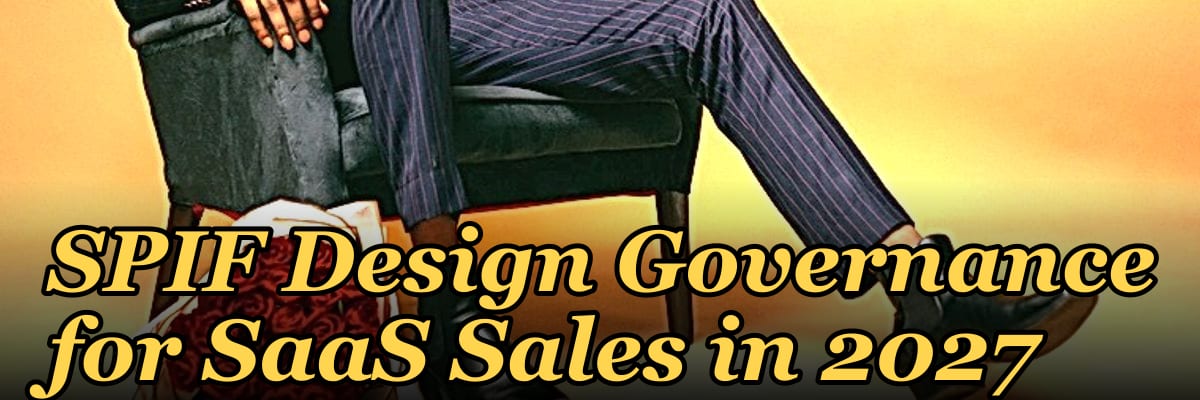 SPIF Design Governance for SaaS Sales in 2027 — 1.2 Mid-market field motion
