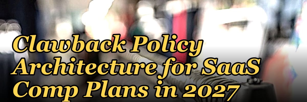 Clawback Policy Architecture for SaaS Comp Plans in 2027 — 1.2 Mid-market field motion