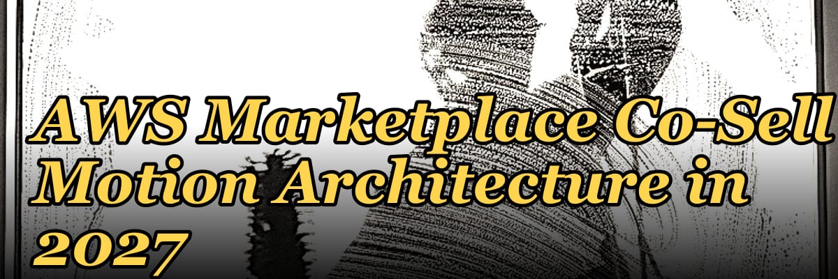 AWS Marketplace Co-Sell Motion Architecture in 2027 — 1.2 Mid-market field motion