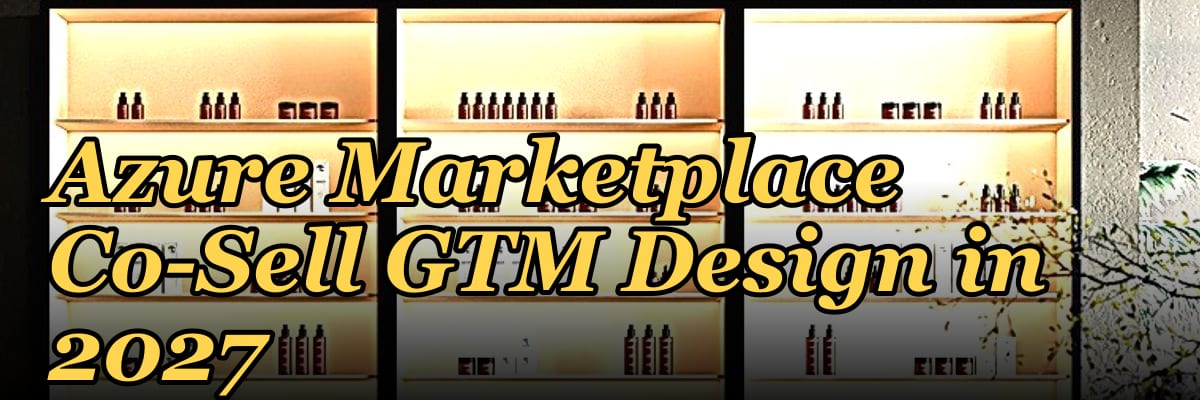 Azure Marketplace Co-Sell GTM Design in 2027 — 1.2 Mid-market field motion
