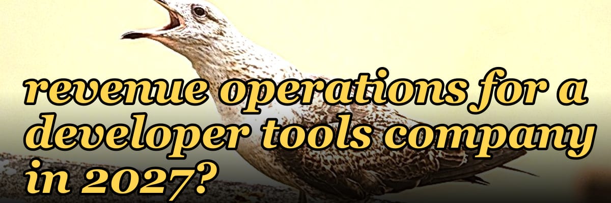 How do you architect revenue operations for a developer tools comp — 2. Instrument Product Usage as the Core Data Layer