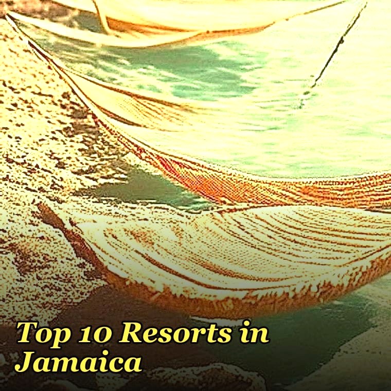 Top 10 Resorts in Jamaica