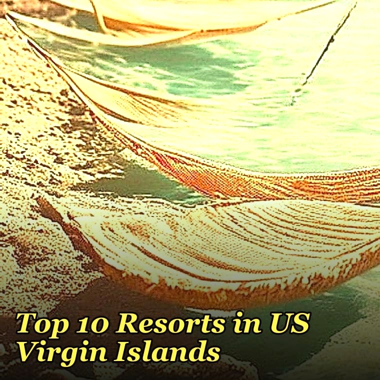 Top 10 Resorts in US Virgin Islands