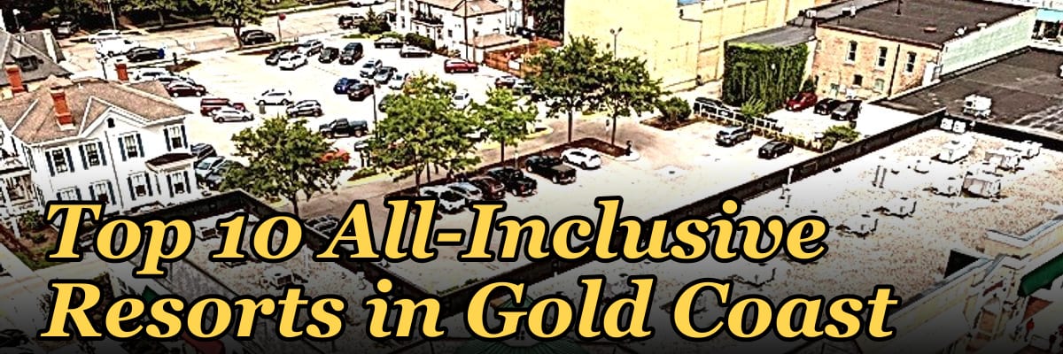 Top 10 All-Inclusive Resorts in Gold Coast