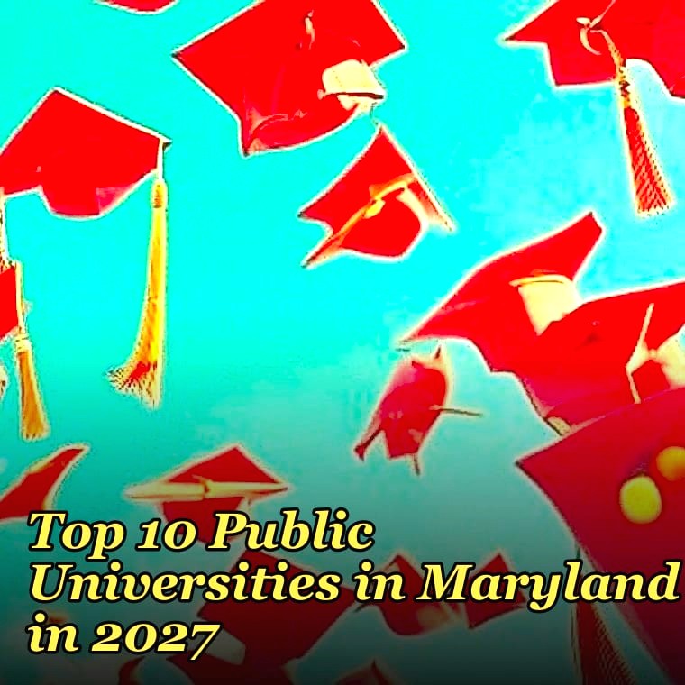 Top 10 Public Universities in Maryland in 2027