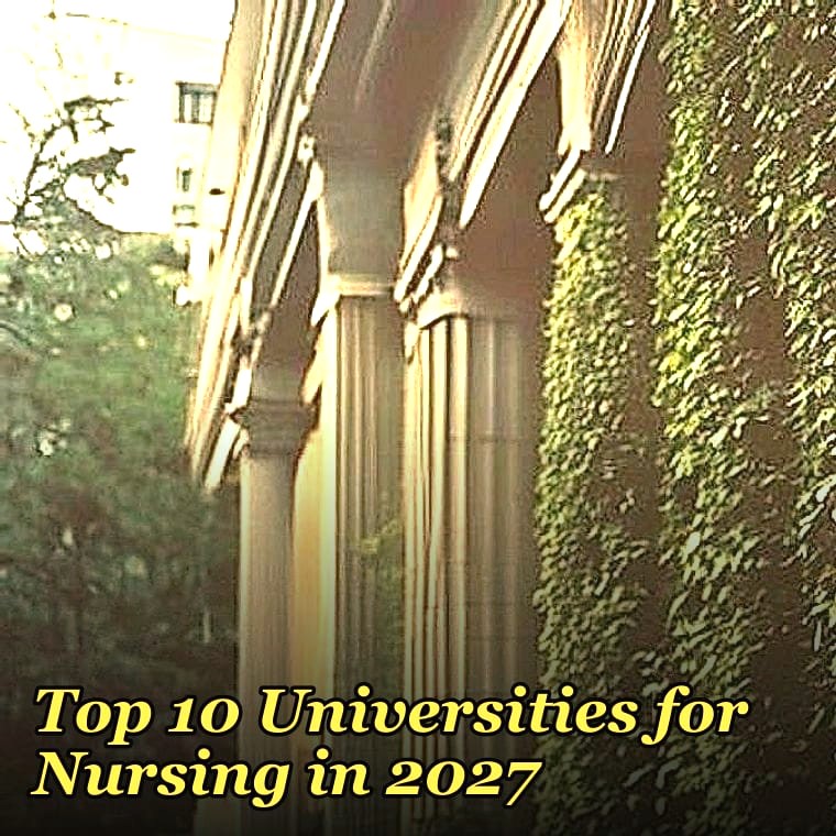 Top 10 Universities for Nursing in 2027