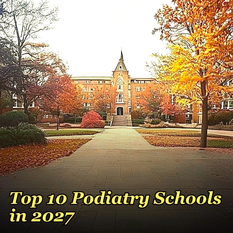 Top 10 Podiatry Schools in 2027