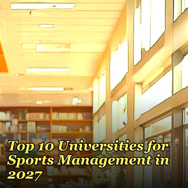 Top 10 Universities for Sports Management in 2027