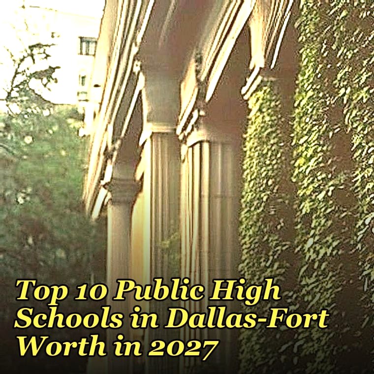 Top 10 Public High Schools in Dallas-Fort Worth in 2027