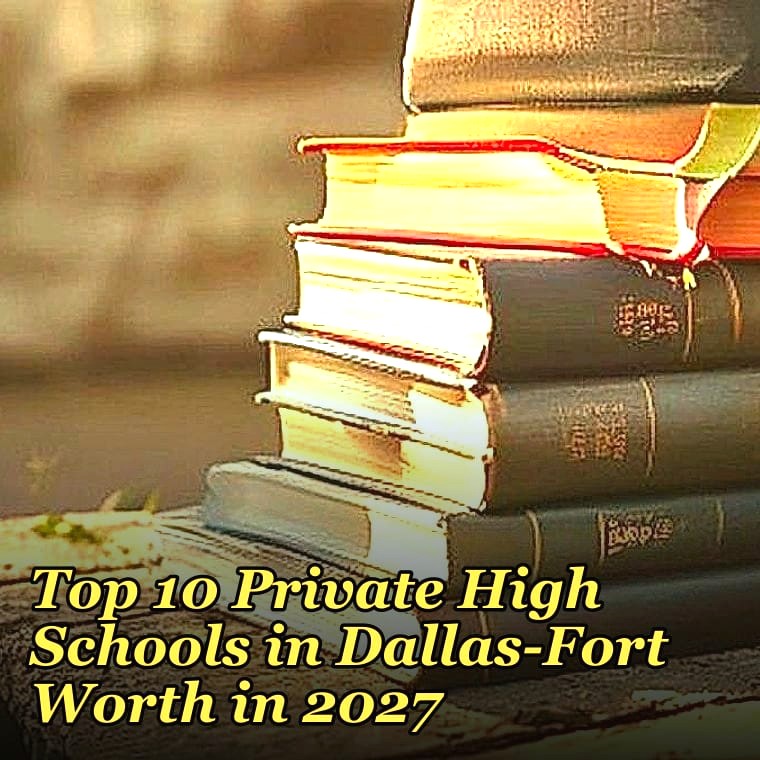 Top 10 Private High Schools in Dallas-Fort Worth in 2027