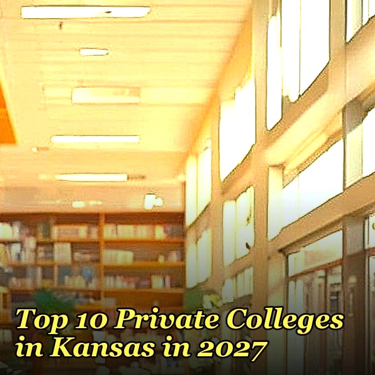 Top 10 Private Colleges in Kansas in 2027