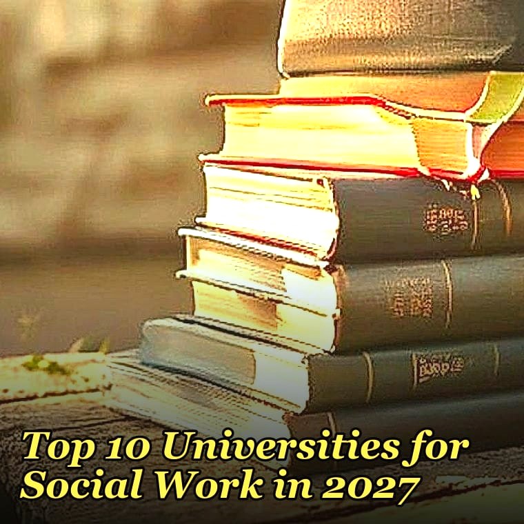 Top 10 Universities for Social Work in 2027