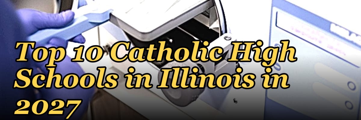 Top 10 Catholic High Schools in Illinois in 2027