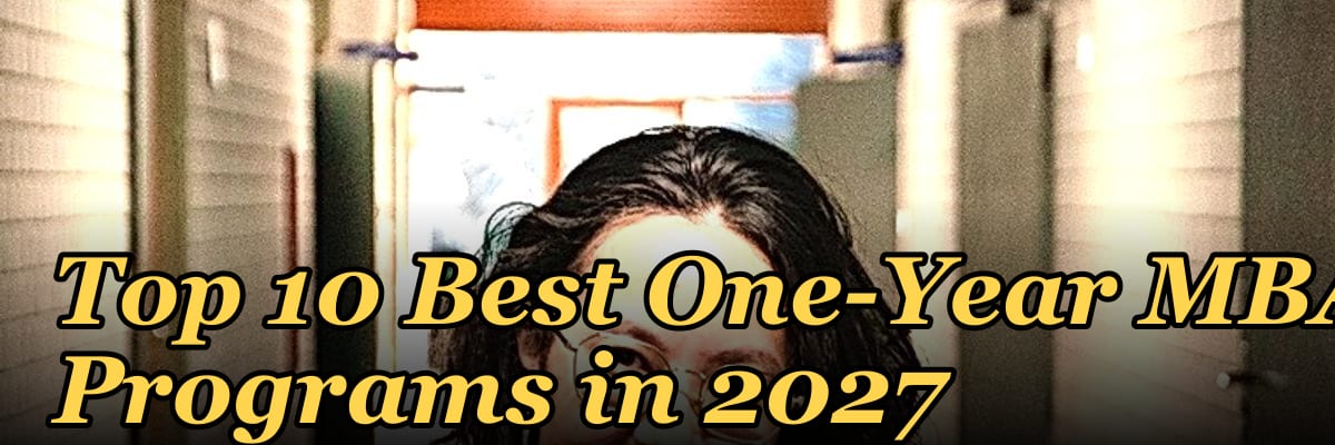Top 10 Best One-Year MBA Programs in 2027