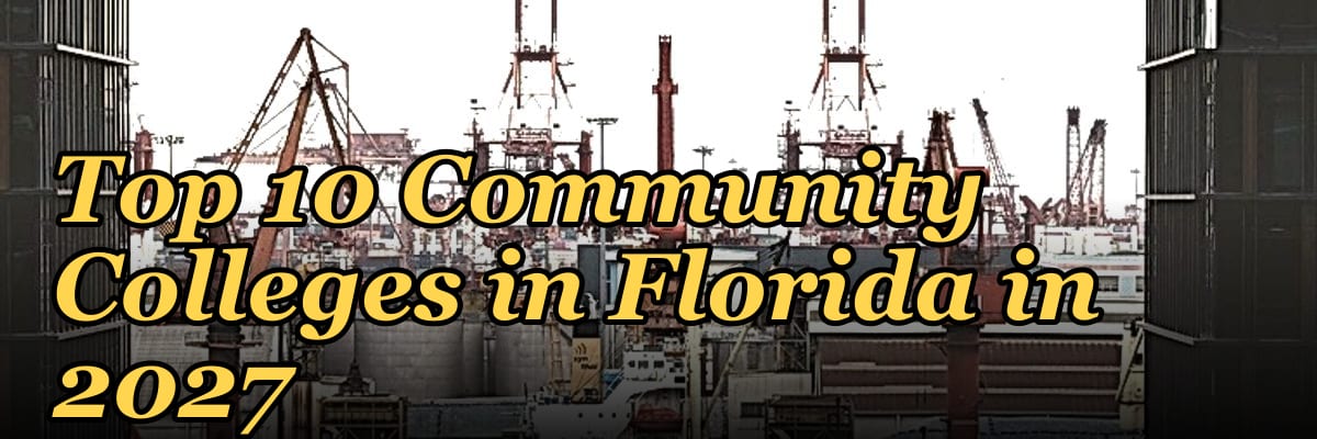 Top 10 Community Colleges in Florida in 2027