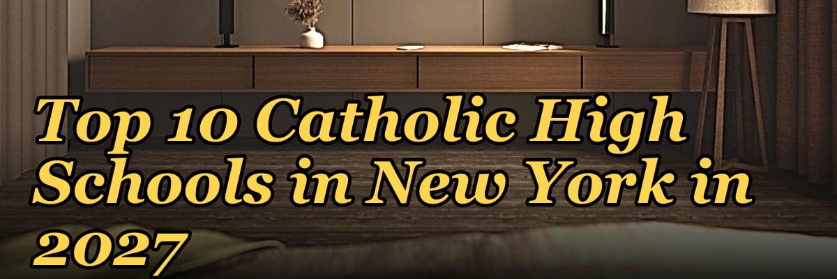 Top 10 Catholic High Schools in New York in 2027
