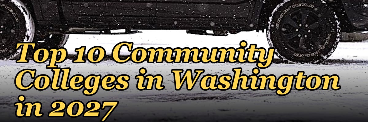 Top 10 Community Colleges in Washington in 2027