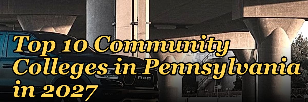 Top 10 Community Colleges in Pennsylvania in 2027