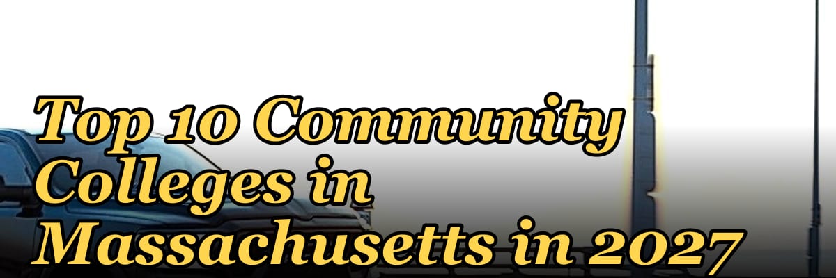Top 10 Community Colleges in Massachusetts in 2027
