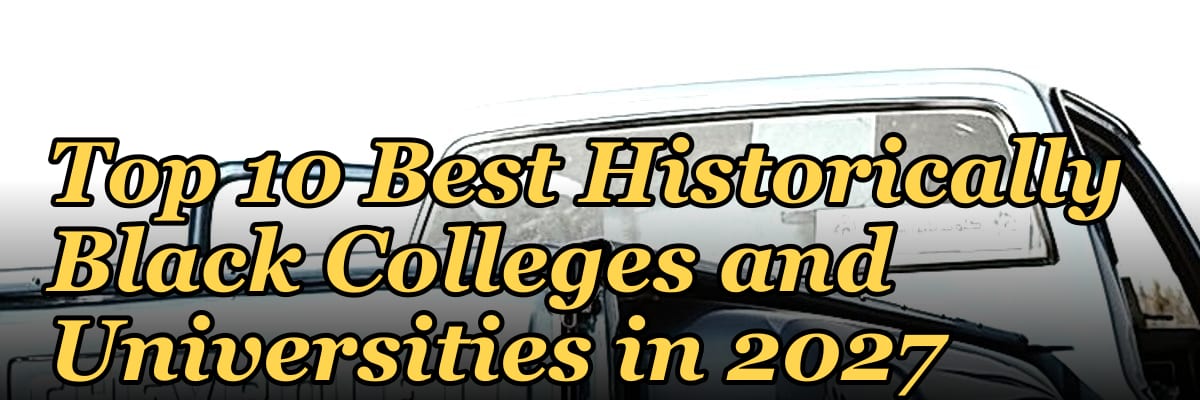 Top 10 Best Historically Black Colleges and Universities in 2027