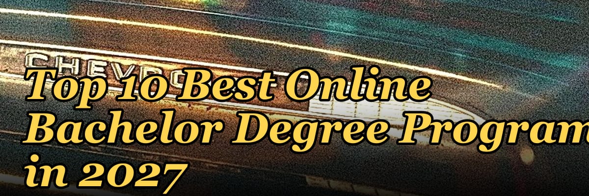 Top 10 Best Online Bachelor Degree Programs in 2027