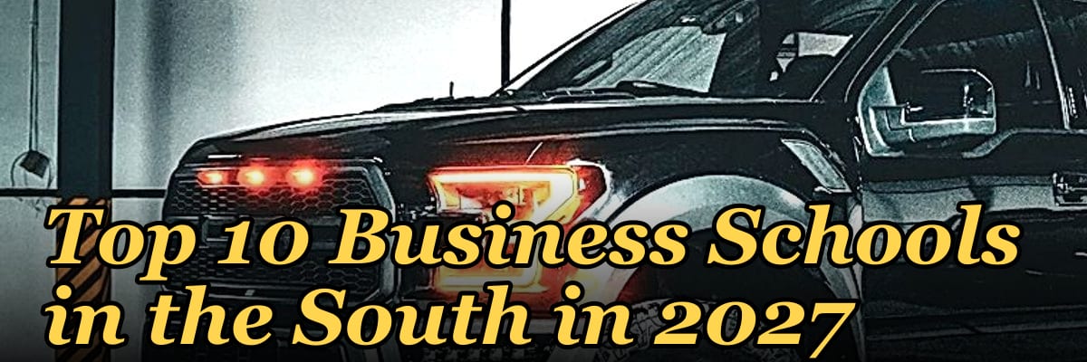 Top 10 Business Schools in the South in 2027