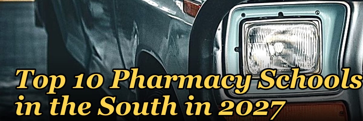 Top 10 Pharmacy Schools in the South in 2027