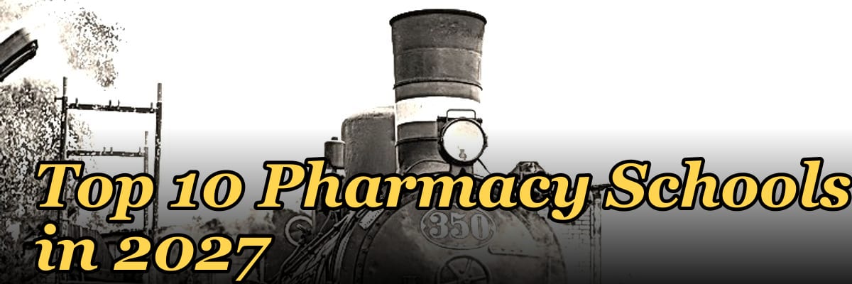 Top 10 Pharmacy Schools in 2027