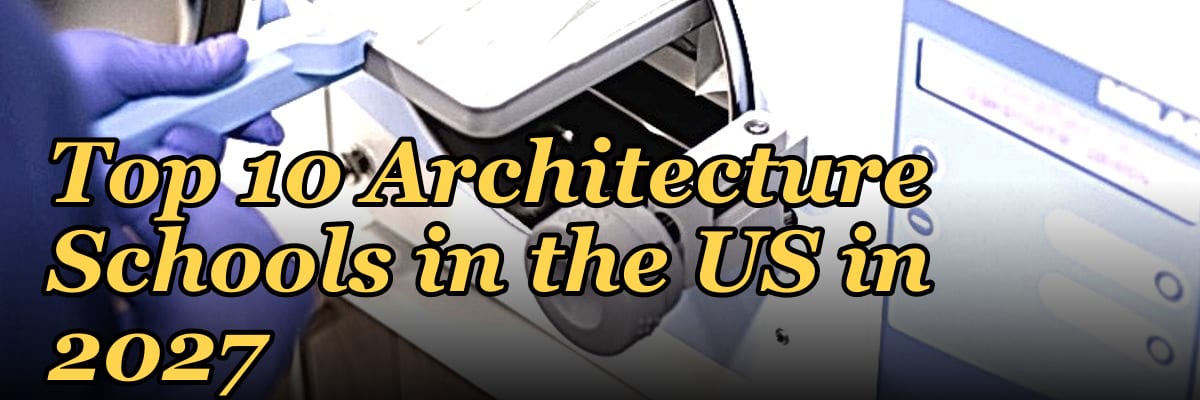 Top 10 Architecture Schools in the US in 2027
