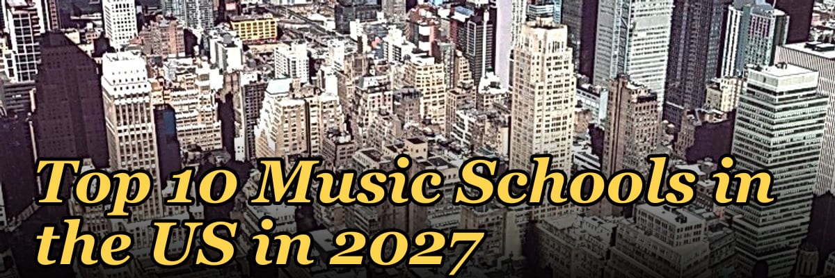 Top 10 Music Schools in the US in 2027