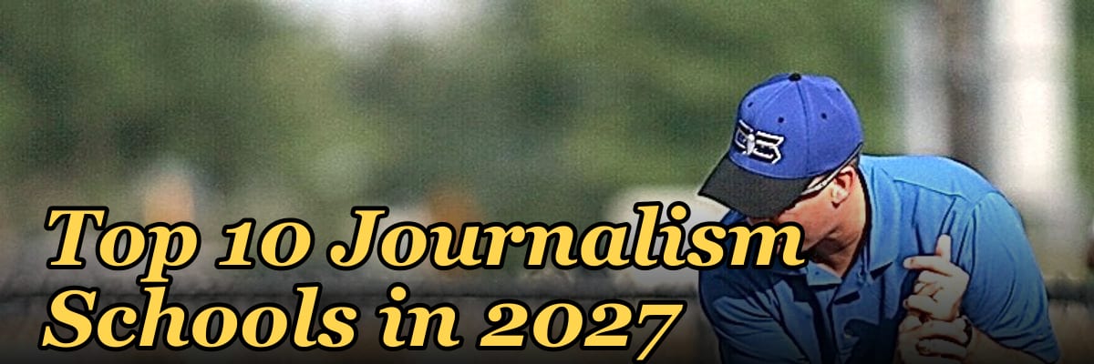 Top 10 Journalism Schools in 2027