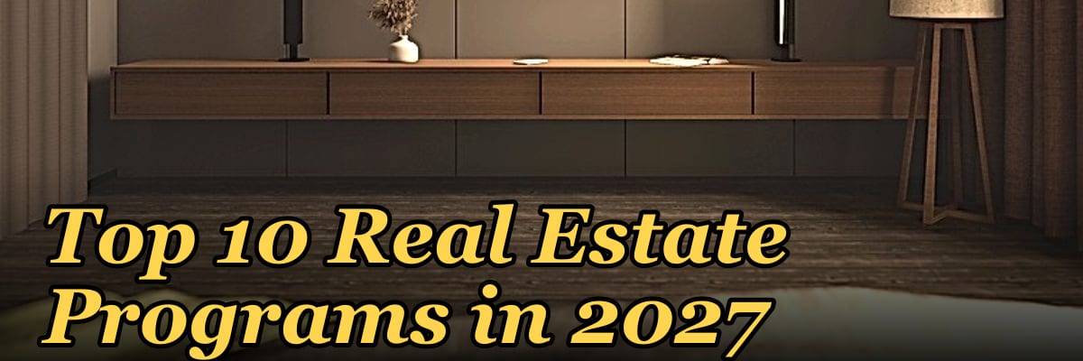 Top 10 Real Estate Programs in 2027