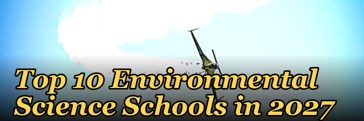 Top 10 Environmental Science Schools in 2027