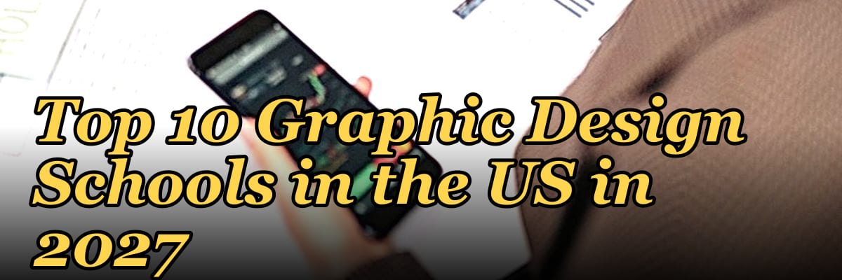 Top 10 Graphic Design Schools in the US in 2027